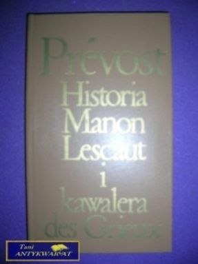 HISTORIA MANON LESCAUT I KAWALERA GRIEUX Prevost