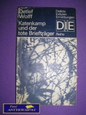 KATENKAMP UND DER TOTE BRIEFTRAGER - D.Wolff