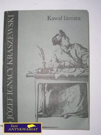 KAWAŁ LITERATA-Józef Ignacy Kraszewski