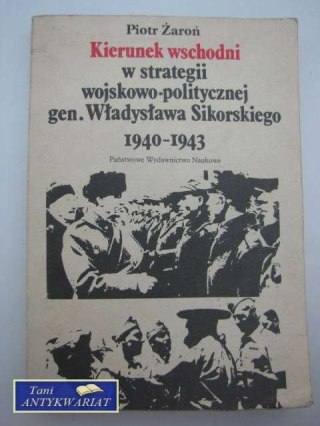 KIERUNEK WSCHODNI W STRATEGII WOJSKOWO-POLITY