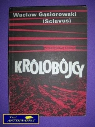KRÓLOBÓJCY - W. Gąsiorowski