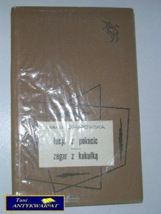 ŁUCJA Z POKUCIC ZEGAR Z KUKUŁKĄ-Dąbrowska