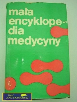 MAŁA ENCYKLOPEDIA MEDYCYNY
