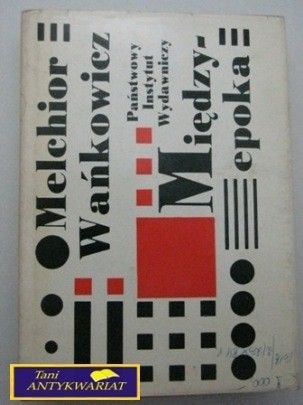 MIĘDZY-EPOKA Melchior Wańkowicz