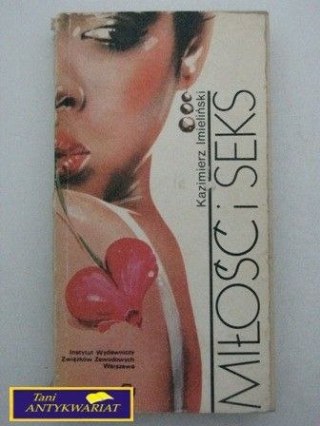 MIŁOŚĆ I SEX Kazimierz Imieliński