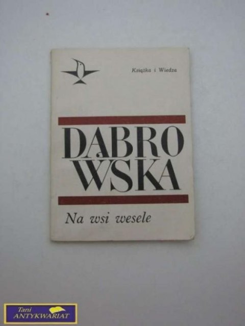 NAW WSI WESELE - Maria Dąbrowska