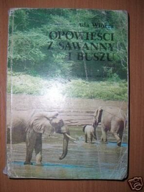 OPOWIEŚCI Z SAWANNY I BUSZU - A.Wińcza