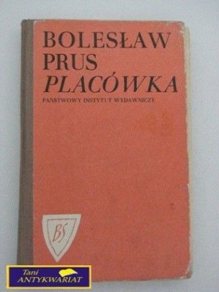 PLACÓWKA-Bolesław Prus