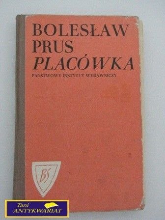 PLACÓWKA-Bolesław Prus
