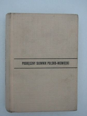 PODRĘCZNY SŁOWNIK POLSKO - NIEMIECKI
