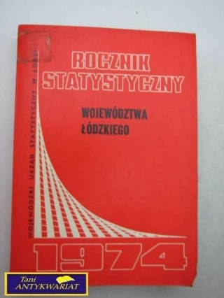 ROCZNIK STATYSTYCZNY WOJEWÓDZTWA ŁÓDZKIEGO 1974