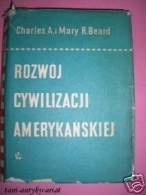 ROZWÓJ CYWILIZACJI AMERYKAŃSKIEJ - Charles A.