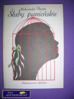 ŚLUBY PANIEŃSKIE - A. Fredro