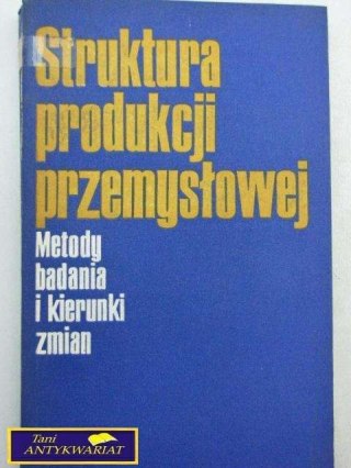 STRUKTURA PRODUKCJI PRZEMYSŁOWEJ