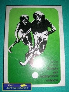 ŚWIĘTA GRA AZJATYCKICH MAGÓW - A. Kuczyński