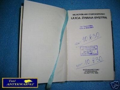 ULICA ZWANA BYSTRĄ - Wł.Ogrodziński