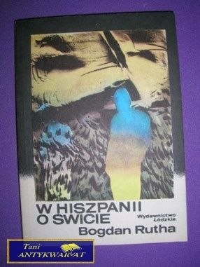 W HISZPANII O ŚWICIE - Bogdan Rutha