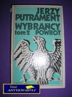 WYBRAŃCY POWRÓT TOM 2 - J. Putrament