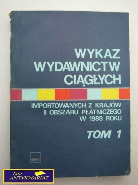 WYKAZ WYDAWNICTW CIĄGŁYCH, TOM 1