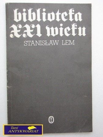 BIBLIOTEKA XXI WIEKU; Stanisław Lem
