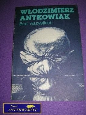 BRAT WSZYSTKICH-W.Antkowiak