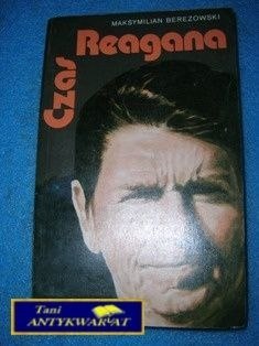 CZAS REAGANA - M. Berezowski