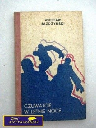 CZUWAJCIE W LETNIE NOCE Wiesław Jażdżyński