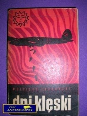 DNI KLĘSKI - Wojciech Żukrowski