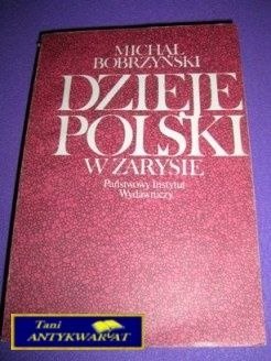 DZIEJE POLSKI W ZARYSIE- Michał Bobrzyński