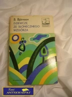 DZIEWCZYNĘ ZE SŁONECZNEGO WZGÓRZA - B. Bjornson