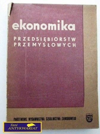 EKONOMIKA PRZEDSIĘBIORSTW PRZEMYSŁOWYCH