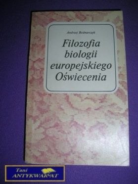 FILOZOFIA BIOLOGII EUROPEJSKIEGO OŚWIECENIA