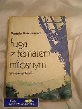 FUGA Z TEMATEM MIŁOSNYM - Wanda Karczewska