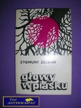 GŁOWY W PIASKU - Zygmunt Zelwan