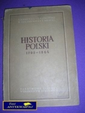 HISTORIA POLSKI 1795-1864 - Praca Zbiorowa