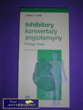 INHIBITORY KONWERTAZY ANGIOTENSYNY - Lionel Opie
