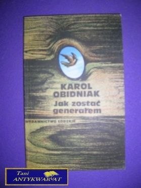 JAK ZOSTAĆ GENERAŁEM - K. Obidniak