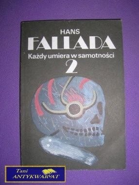 KAŻDY UMIERA W SAMOTNOŚCI 2 - Hans Fallada