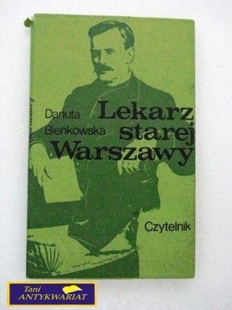 LEKARZ STAREJ WARSZAWY Danuta Bieńkowska