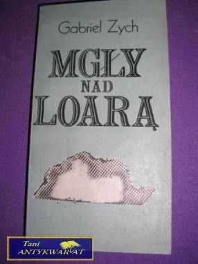 MGŁY NAD LOARĄ-G.Zych