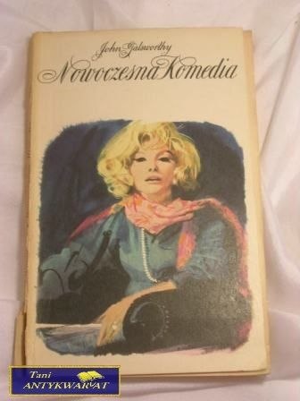 NOWOCZESNA KOMEDIA TOM I- John Galsworthy