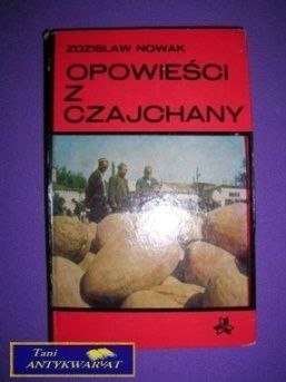 OPOWIEŚCI Z CZAJCHANY - Z. Nowak