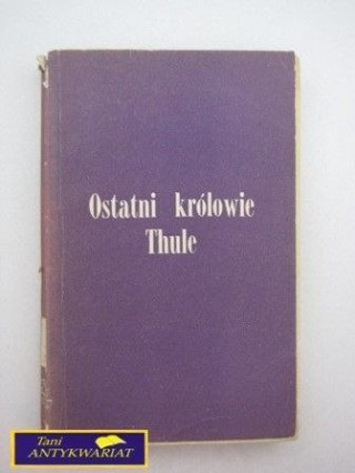 OSTATNI KRÓLOWIE THULE J. Malaurie