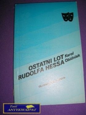 OSTATNI LOT RUDOLFA HESSA-K.Obidniak