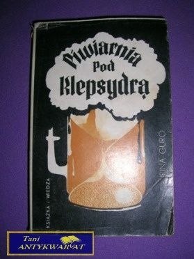 PIWIARNIA POD KLEPSYDRĄ - Irina Guro