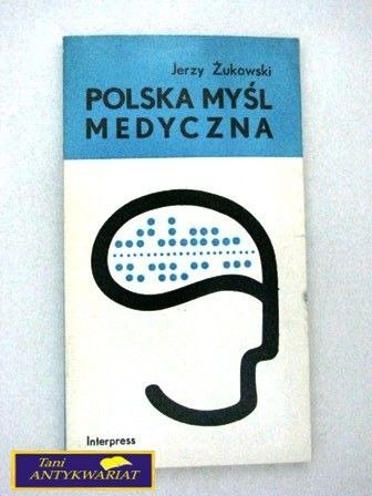 POLSKA MYŚL MEDYCZNA - J.Zukowski