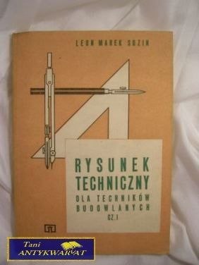 RYSUNEK TECHNICZNY DLA TECHNIKÓW BUDOWLANYCH CZ.1