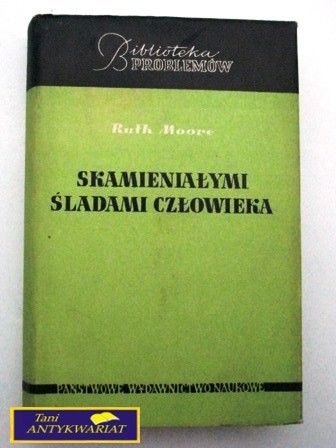 SKAMIENIAŁYMI ŚLADAMI CZŁOWIEKA Ruth Moore