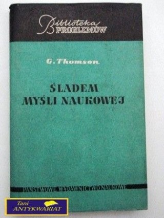 ŚLADEM MYŚLI NAUKOWEJ G. Thomson