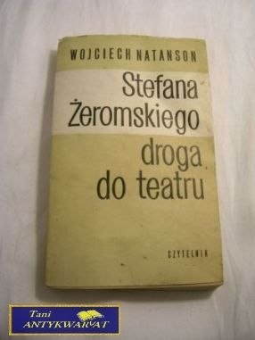 STEFANA ŻEROMSKIEGO DROGA DO TEATRU W. Natanson